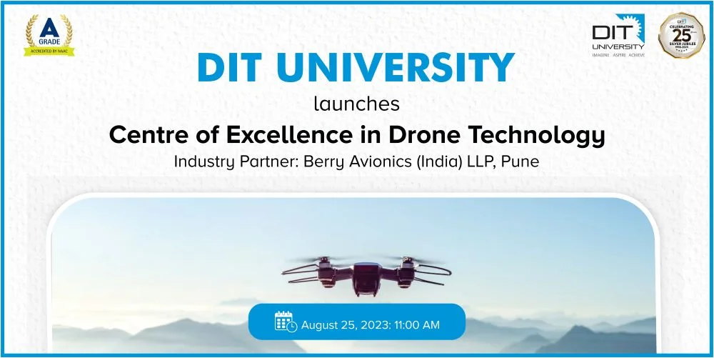 DIT University Launches Center OF Excellence in Drone Technology on August 25, 2023